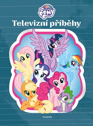 My Little Pony - Televizní příběhy / kolektiv