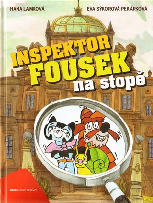 Inspektor Fousek na stopě/ Hana Lamková