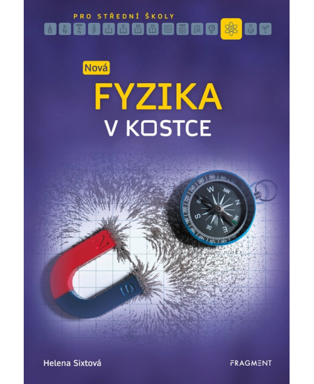 Nová fyzika v kostce pro SŠ/ Roman Sixta, Helena Sixtová