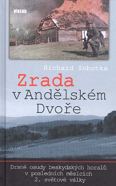 Zrada v Andělském Dvoře/ Richard Sobotka