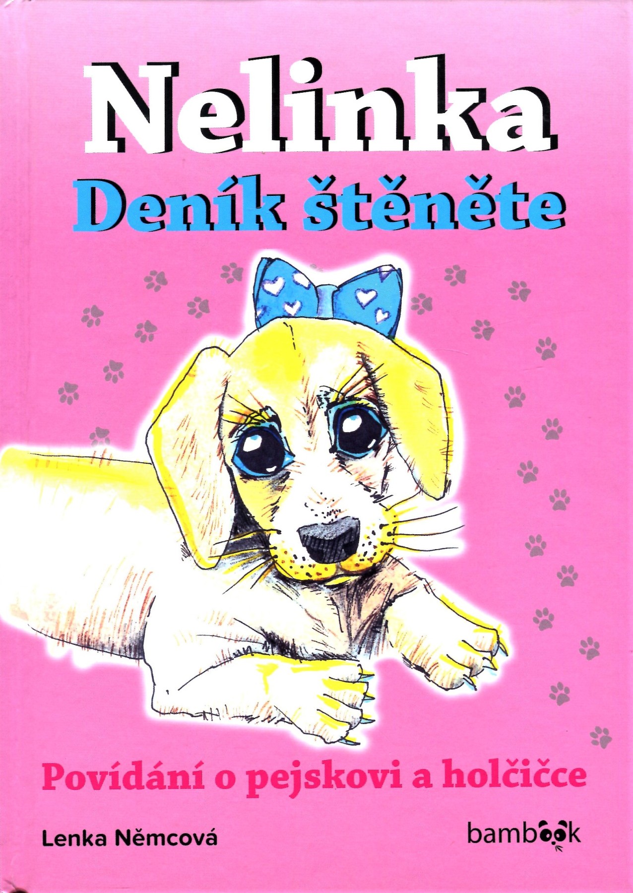 Nelinka - Deník štěněte/ Lenka Němcová