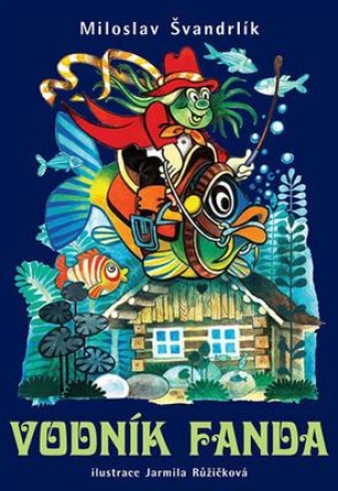 Vodník Fanda Miloslav Švandrlík