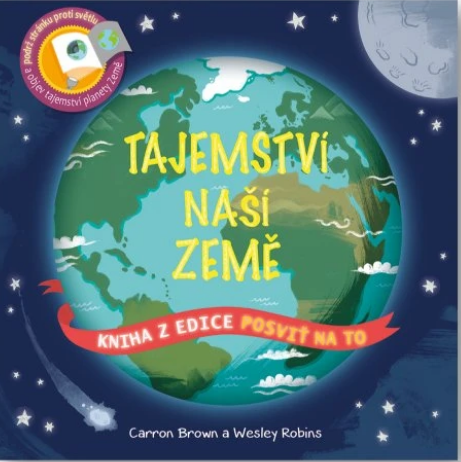 Posviť na to – Tajemství naší země Carron Brown a Wesley Robins