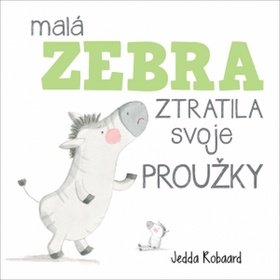 Malá zebra ztratila svoje proužky Jedda Robaard