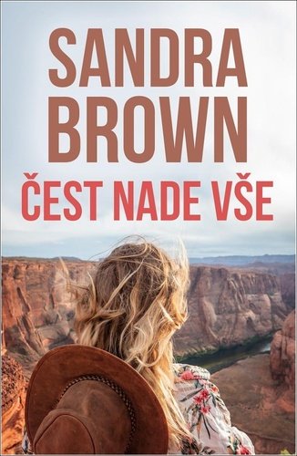 Čest nade vše/ Sandra Brown