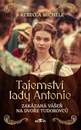 Tajemství lady Antonie/ Rebecca Michéle