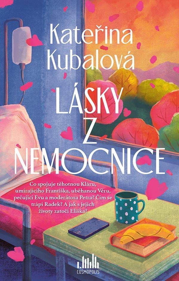 Lásky z nemocnice/ Kateřina Kubalová
