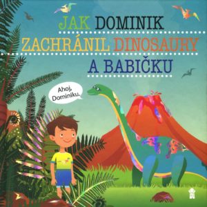 Jak Adámek zachránil dinosaury a babičku