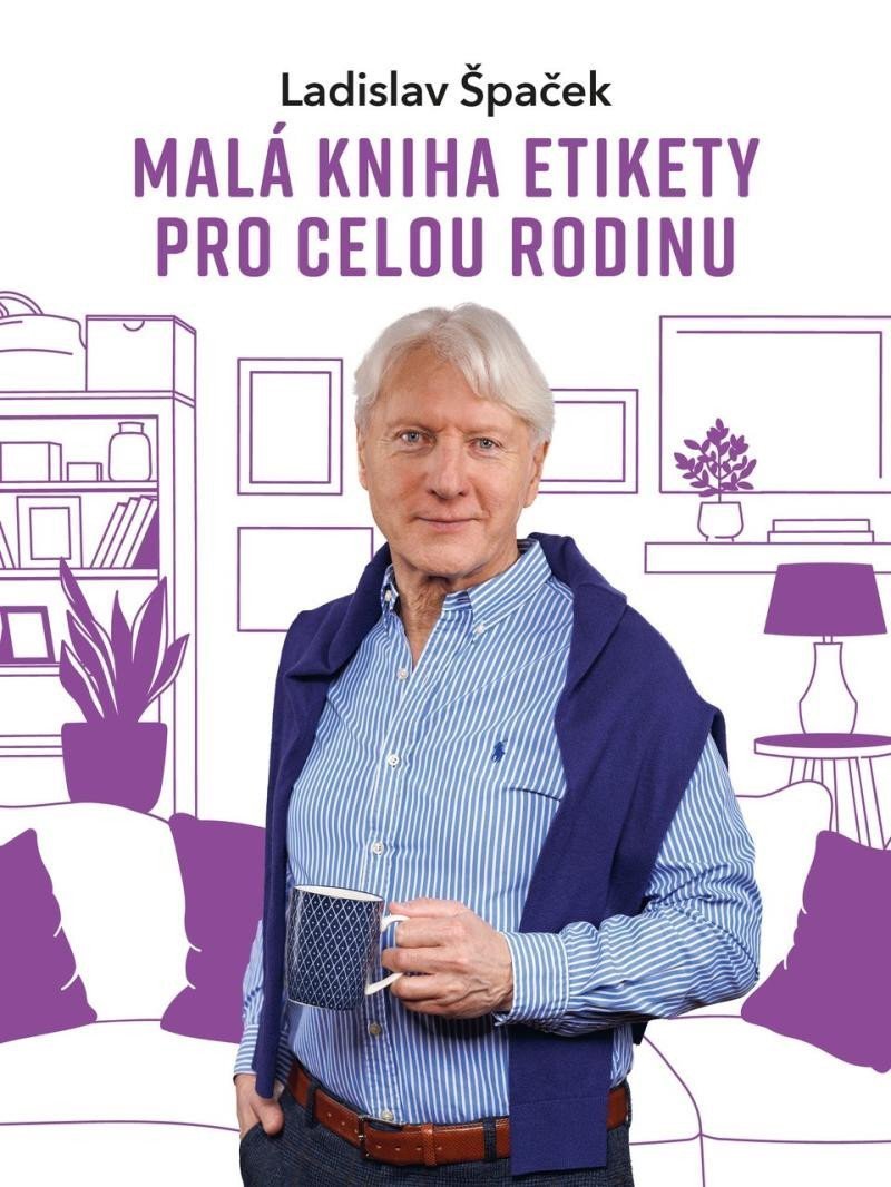 Malá kniha etikety pro celou rodinu Ladislav Špaček