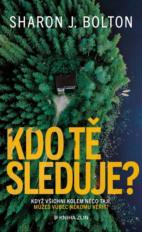 Kdo tě sleduje?/ Sharon J. Bolton