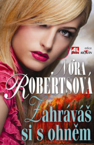 ¨zahráváš si s ohněm