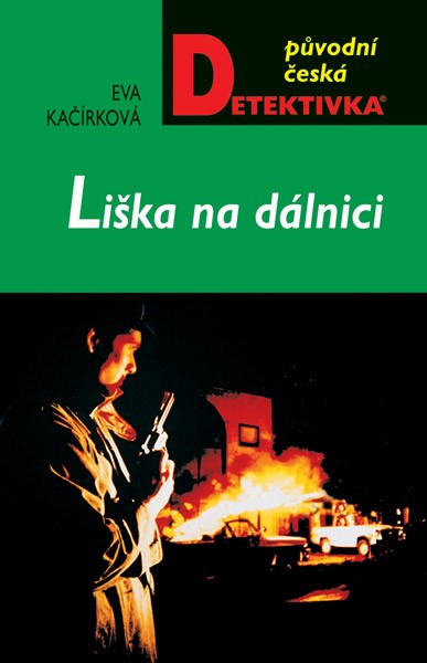 Liška na dálnici/ Eva Kačírková