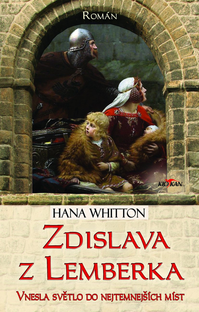 Zdislava z Lemberka: Vnesla světlo do nejtemnějších míst/ Hana Parkánová-Whitton