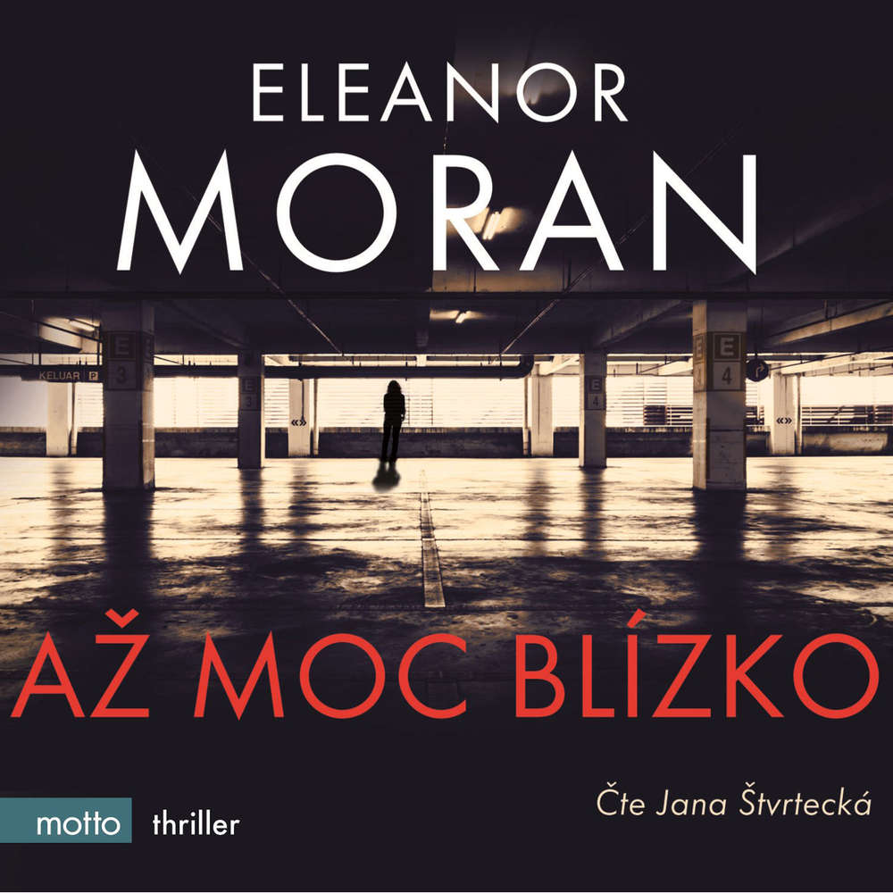 Až moc blízko/ Eleanor Moran (audiokniha)