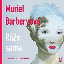 Růže sama/ Muriel Barbery (audiokniha)