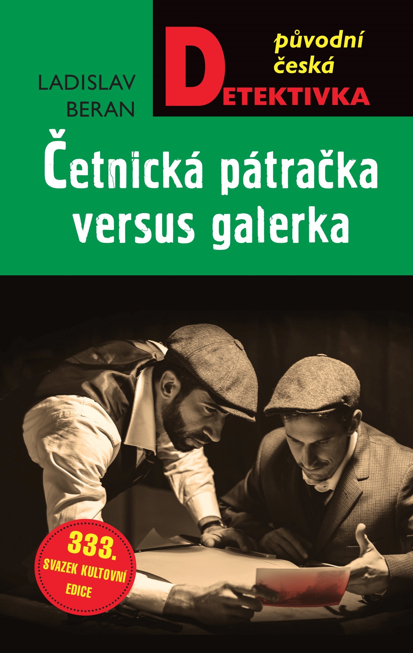 Četnická pátračka versus galerka/ Ladislav Beran