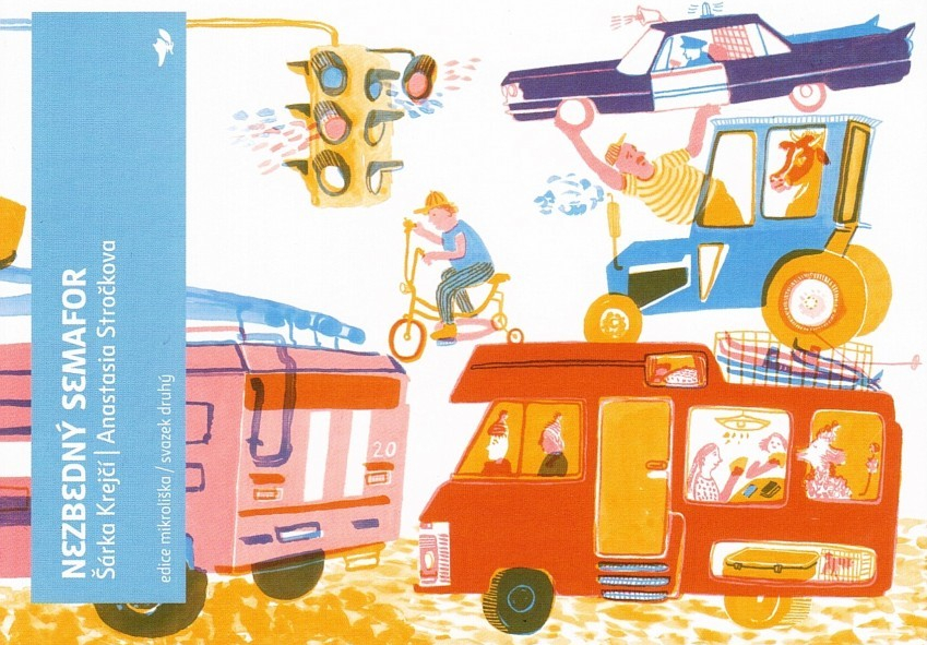 Nezbedný semafor/ Šárka Krejčí, Anastasia Stročkova
