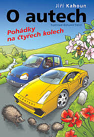 O autech – Pohádky na čtyřech kolech/ Jiří Kahoun