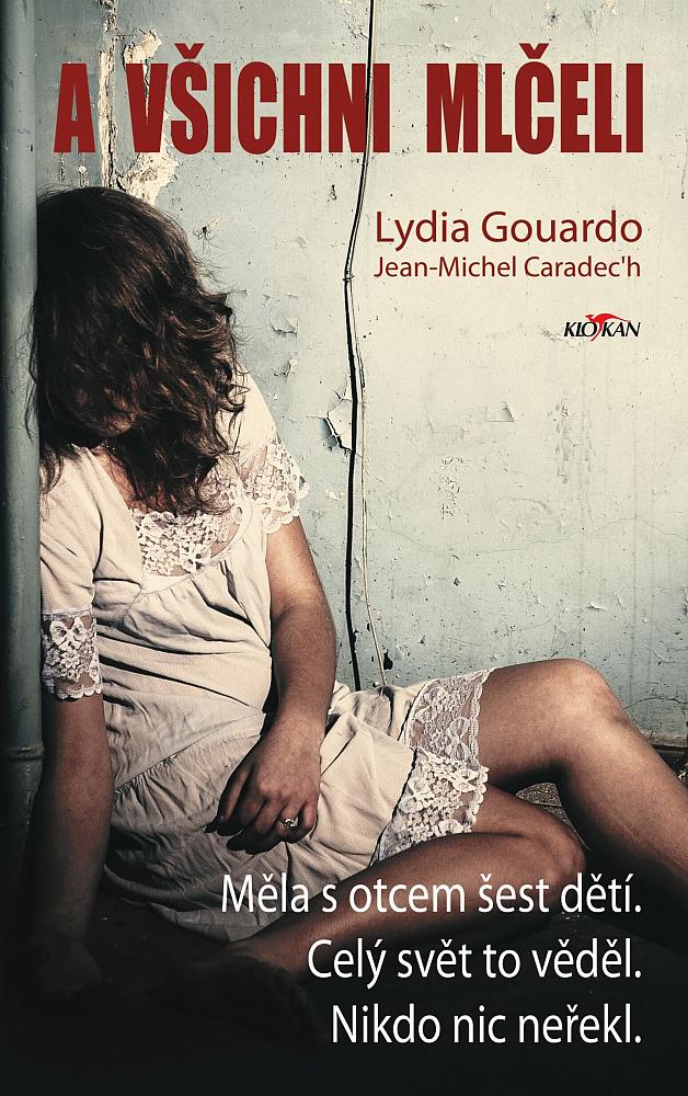 A všichni mlčeli/ Lydia Gouardo , Jean-Michel Caradec'h