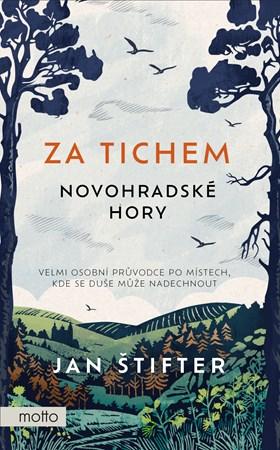 Za tichem: Novohradské hory/ Jan Štifter