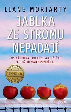 Jablka ze stromu nepadají/ Liane Moriarty