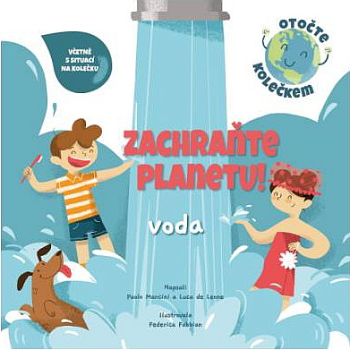 Zachraňte planetu: voda/ Paolo Mancini , Luca De Leone