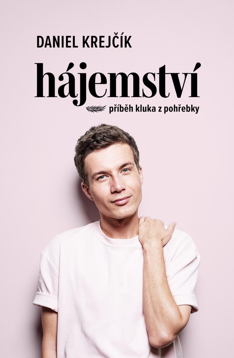 Hájemství: Příběh kluka z pohřebky/ Daniel Krejčík