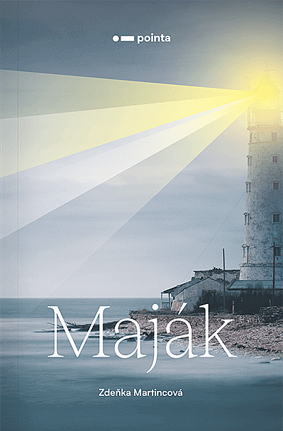 Maják/ Zdeňka Martincová