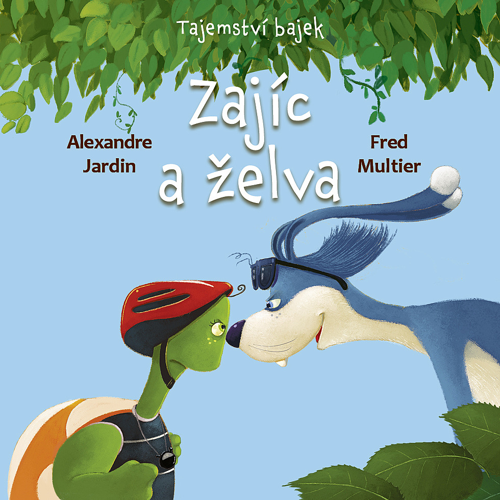 Zajíc a želva/ Alexandre Jardin