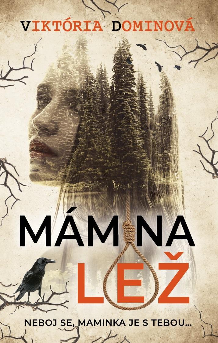 Mámina lež/ Viktória Dominová Drgoncová