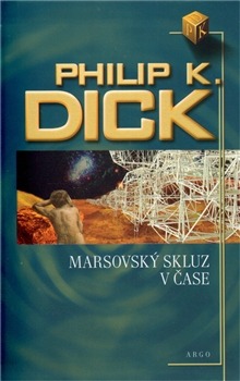 Marsovský skluz v čase/ Philip K. Dick