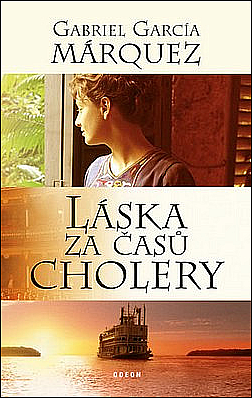Láska za časů cholery/ Gabriel García Márquez