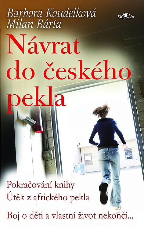 Návrat do českého pekla/ Barbora Koudelková , Milan Bárta