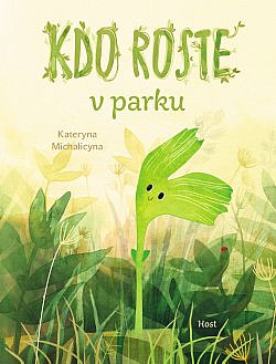 Kdo roste v parku/ Kateryna Michalicyna