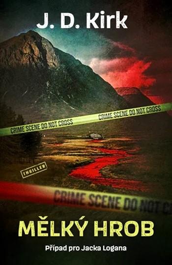 Mělký hrob/ J. D. Kirk