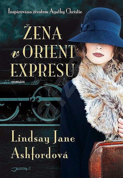 Žena v Orient Expresu/ Lindsay Jayne Ashford