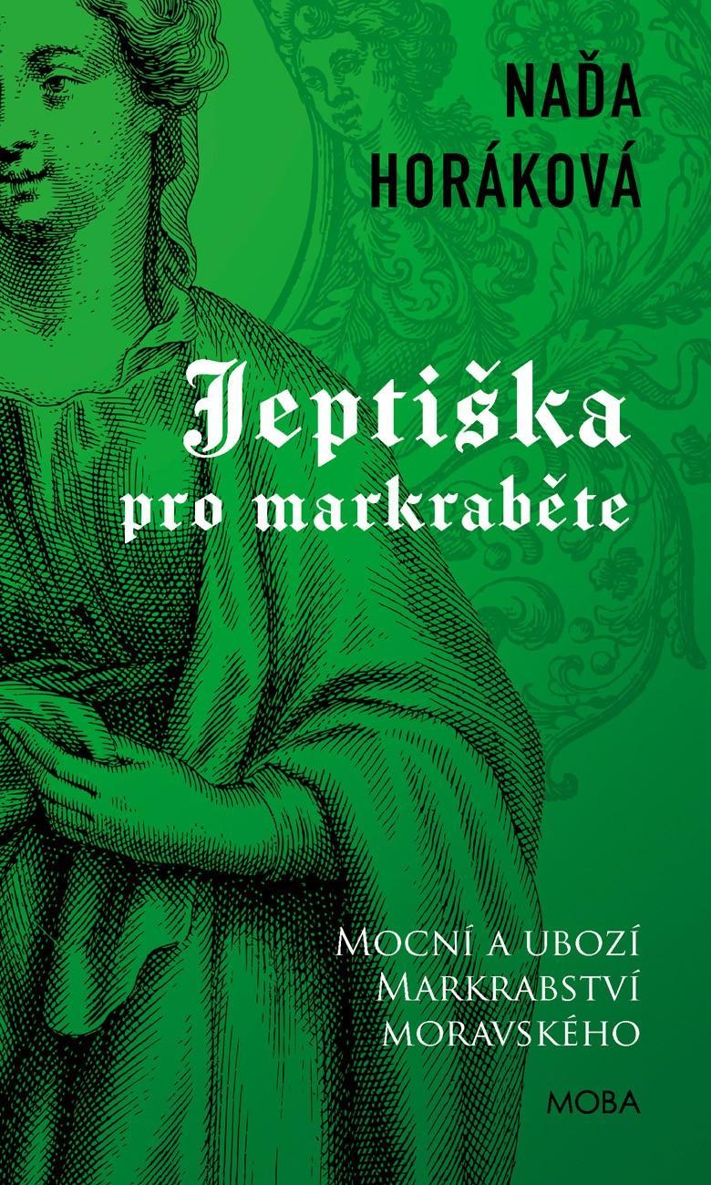 Jeptiška pro markraběte/ Naďa Horáková