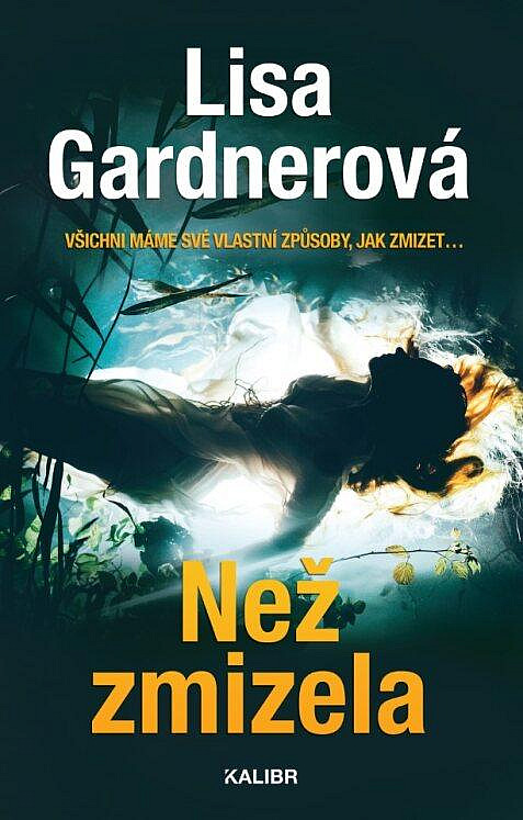 Než zmizela/ Lisa Gardner