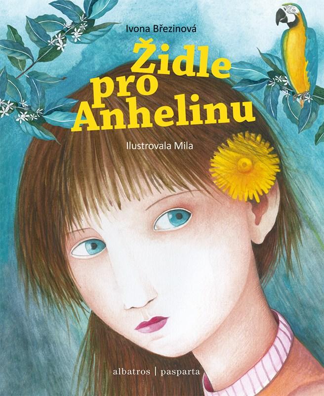 Židle pro Anhelinu/ Ivona Březinová , Veronika Šporclová
