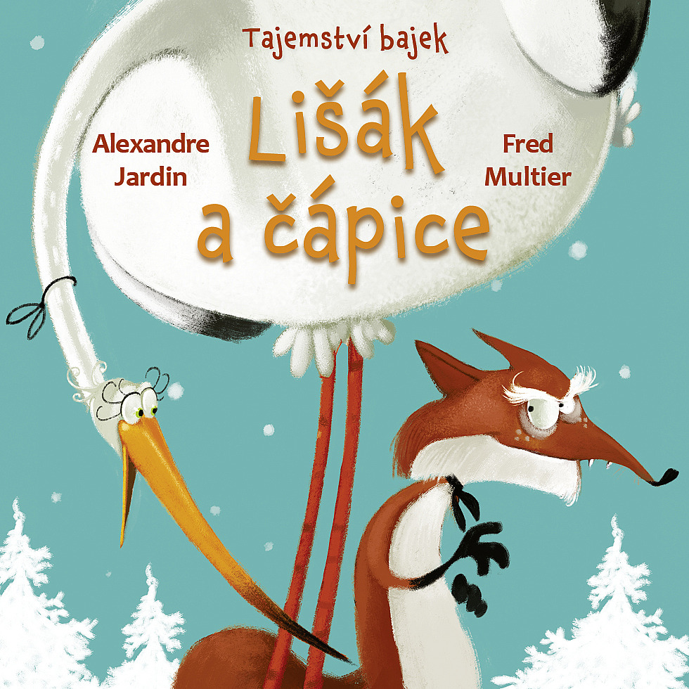 Lišák a čápice/ Alexandre Jardin