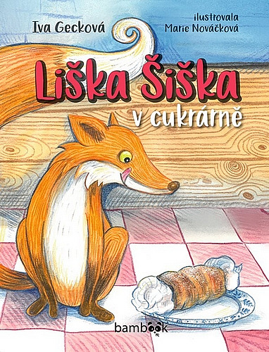 Liška Šiška v cukrárně/ Iva Gecková