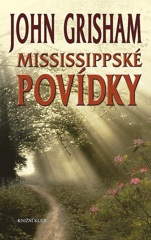 Mississippské povídky/ John Grisham
