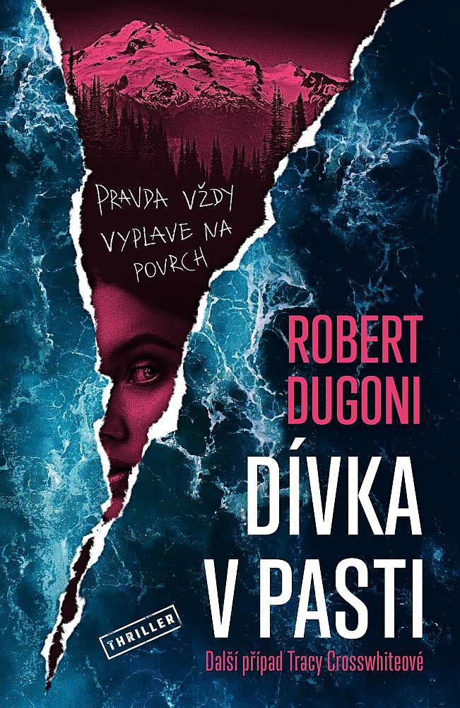 Dívka v pasti/ Robert Dugoni