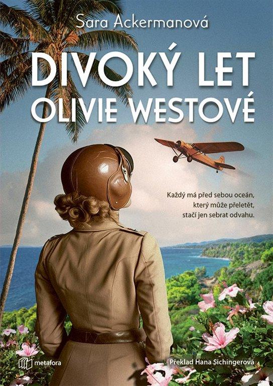 Divoký let Olivie Westové/ Sara Ackerman