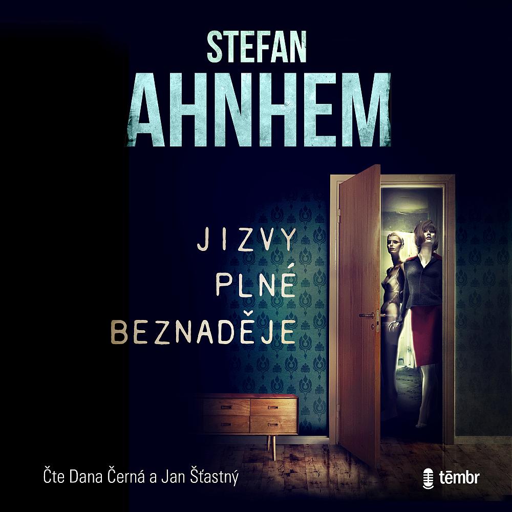 Jizvy plné beznaděje/ Stefan Ahnhem