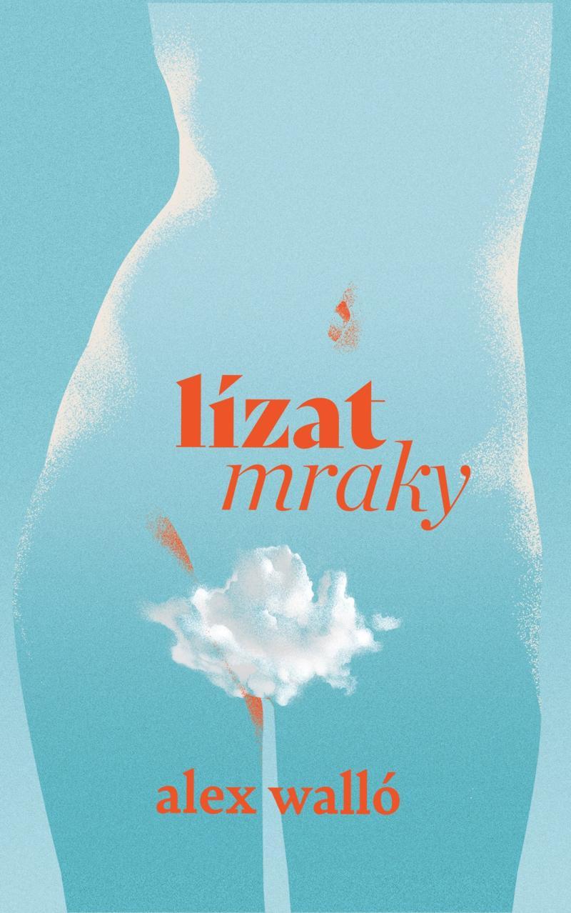 Lízat mraky/ Alex Walló