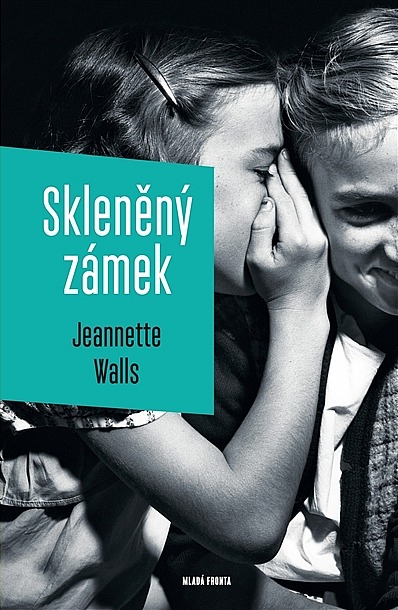 Skleněný zámek/ Jeannette Walls