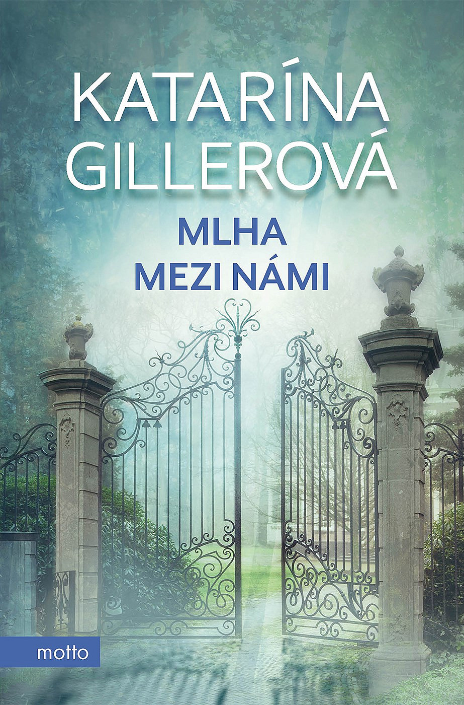 Mlha mezi námi/ Katarína Gillerová