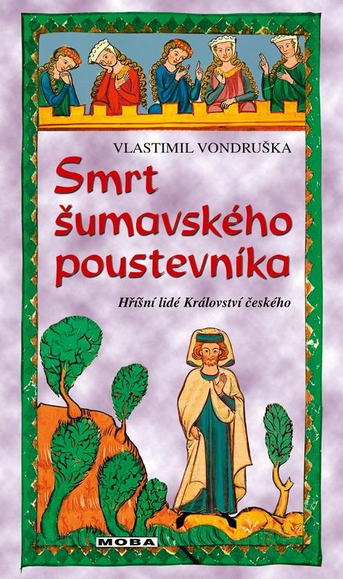 Smrt šumavského poustevníka/ Vlastimil Vondruška
