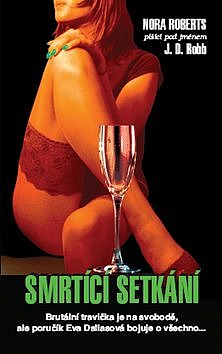 Smrtící setkání/ J. D. Robb
